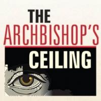 The Arvada Center Presents Arthur Miller's THE ARCHBISHOP'S CEILING, Now thru 4/19 Video