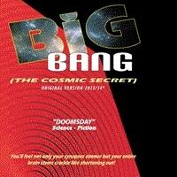 Big Bang (The Cosmic Secret) is Revealed in New Book Video