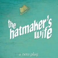 The Playwrights Realm Presents THE HATMAKER'S WIFE, Now thru 9/21 Video