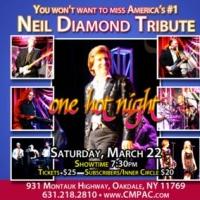 Neil Diamond Tribute Band One Hot Night Comes to CM Performing Arts Center, 3/22 Video