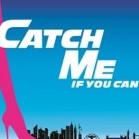 CATCH ME IF YOU CAN Will Arrive in Orange County, 6/25-30