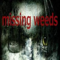 MISSING WEEDS Novel is Released Video