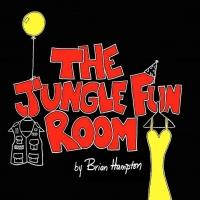 Brian Hampton's THE JUNGLE FUN ROOM Now Available Through Original Works Publishing - Broadway Recording News