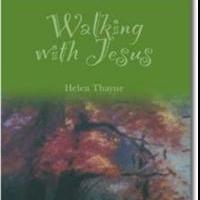 Author Helen Kidd Thayne Releases 'Walking with Jesus' Video