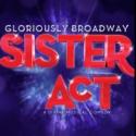 SISTER ACT Comes to Houston's Hobby Center, 5/28-6/2; Tickets on Sale 1/27 Video