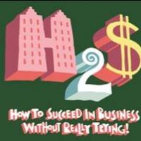 HOW TO SUCCEED IN BUSINESS WITHOUT REALLY TRYING Plays Wilson Center for the Arts, No Video