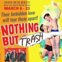 World Premiere of NOTHING BUT TRASH Begins Previews at Theater For The New City this…
