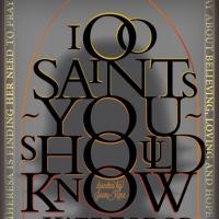 Ego Actus Presents 100 SAINTS YOU SHOULD KNOW, Beginning 5/9 Video