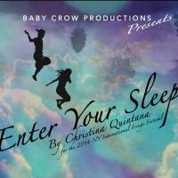 Baby Crow Productions Presents ENTER YOUR SLEEP at FringeNYC, Now thru 8/24 Video