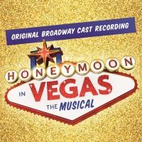 BWW CD Reviews: HONEYMOON IN VEGAS (Original Broadway Cast Recording) is a Sure-Fire…
