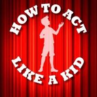 BWW NEWS DESK: HOW TO ACT LIKE A KID- Special Excerpt! Video