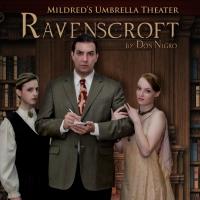 Mildred's Umbrella Theatre to Present RAVENSCROFT, 5/2-18 Video