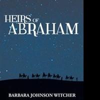 Barbara Johnson Witcher Announces Release of 'Heirs of Abraham' Video