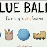 'BLUE BALLS' Brings Humor to Parenting