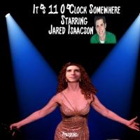 Jared Isaacson to Bring IT'S 11 O'CLOCK SOMEWHERE to The Duplex with Kristy Cates, Ka Video