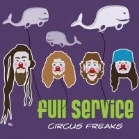 Full Service Circus Launches Circus 2 This Weekend