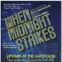 WHEN MIDNIGHT STRIKES to Make London Return Upstairs at the Gatehouse, Sept 11-29 Video