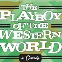 THE PLAYBOY OF THE WESTERN WORLD Makes Charleston Premiere at South of Broadway Theat