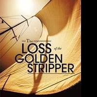 Mystery Novel THE LOSS OF THE GOLDEN STRIPPER is Released
