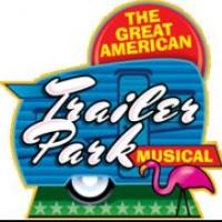 THE GREAT AMERICAN TRAILER PARK MUSICAL Plays Arizona Broadway Theatre, Now thru 9/29 Video