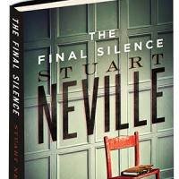 Soho Crime Releases THE FINAL SILENCE by Stuart Neville Today