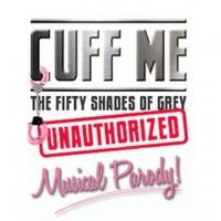 FIFTY SHADES OF GREY Parody 'CUFF ME' to Play City Theatre, 5/14-17 Video