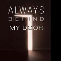 Tyler Rankin Releases Debut Book, ALWAYS BEHIND MY DOOR