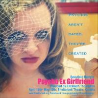 Beaufield Berry's PSYCHO EX GIRLFRIEND Plays Shelterbelt Theatre, Now thru 5/12 Video