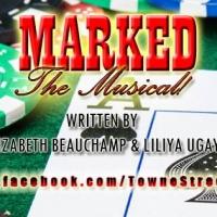 Towne Street to Present MARKED - A Musical, 8/12 Video