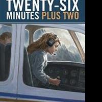 Eugene W. Carr Releases TWENTY-SIX MINUTES PLUS TWO
