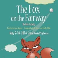 Prince George's Little Theatre to Present THE FOX ON THE FAIRWAY, 5/2-18 Video