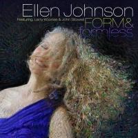 Jazz Vocalist Ellen Johnson's New Recording 'Form & formless' Out Today