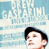 Drew Gasparini Flies from NYC For LIVE IN LONDON, Feb 17 Video