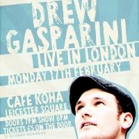Drew Gasparini Flies from NYC For LIVE IN LONDON, Feb 17