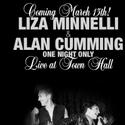 Liza Minnelli to Celebrate 67th Birthday at the Town Hall With Alan Cumming, 3/13 Video