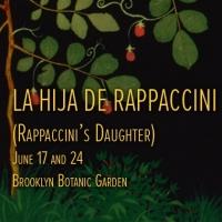 Gotham Chamber Opera Presents La Hija de Rappaccini, 6/17 & 6/24 Video
