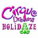 CIRQUE DREAMS HOLIDAZE to Perform for Troops Overseas, Announces Tours