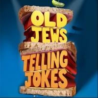 OLD JEWS TELLING JOKES Extends Through February 16 at the Royal George Video