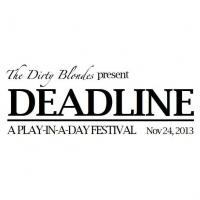 The Dirty Blondes to Present DEADLINE One-Day-Play Festival at Galapagos Art Space, 1 Video