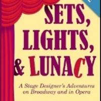 Stage Designer Lloyd Burlingame Pens Memoir SETS, LIGHTS, AND LUNACY Released Today Video