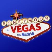 HONEYMOON IN VEGAS, Starring Tony Danza, Rob McClure and Brynn O'Malley, Begins…