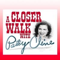 A CLOSER WALK WITH PATSY CLINE Opens 5/23 at Broadway Palm Video