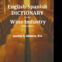 'English-Spanish Dictionary for the Wine Industry' by Josefina K Adriance is Released