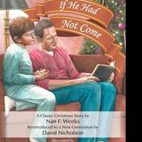 David Nicholson Releases IF HE HAD NOT COME Video
