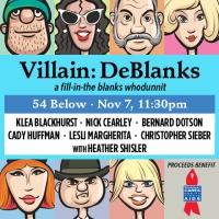 Christopher Sieber, Klea Blackhurst & More Set for VILLAIN: DeBLANKS at 54 Below, Tod Video