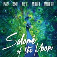 Waterwell's SALOME OF THE MOON Opens Tonight as Part of PPAS New Works Lab Video