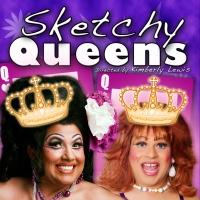 Kay Sedia and Reba Areba Star in SKETCHY QUEENS for Mother's Day Weekend, Now thru 5/ Video