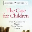 Simcha Weinstein's THE CASE FOR CHILDREN Now Available Nationwide Video