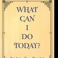 Author Supplies a Unique Book, 'What Can I Do Today?' That Will Encourage Creativity