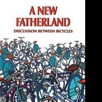 Joseph Adler Releases A NEW FATHERLAND